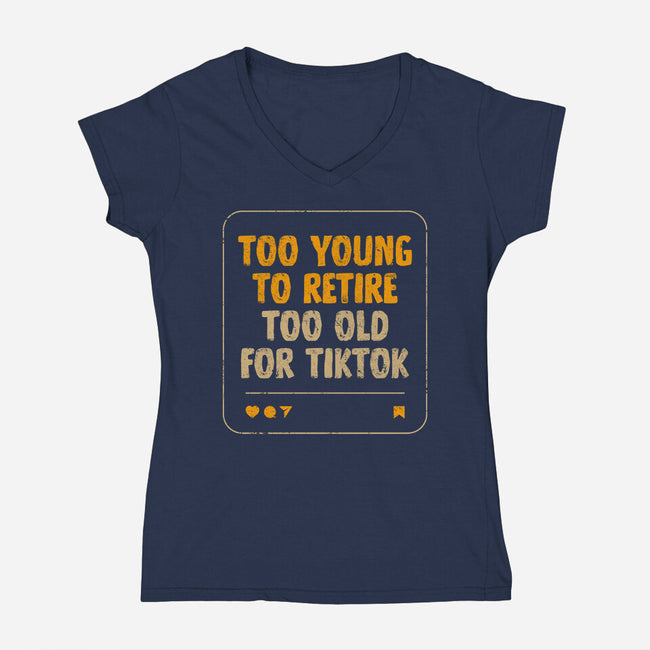 Too Old For TikTok-Womens-V-Neck-Tee-koalastudio