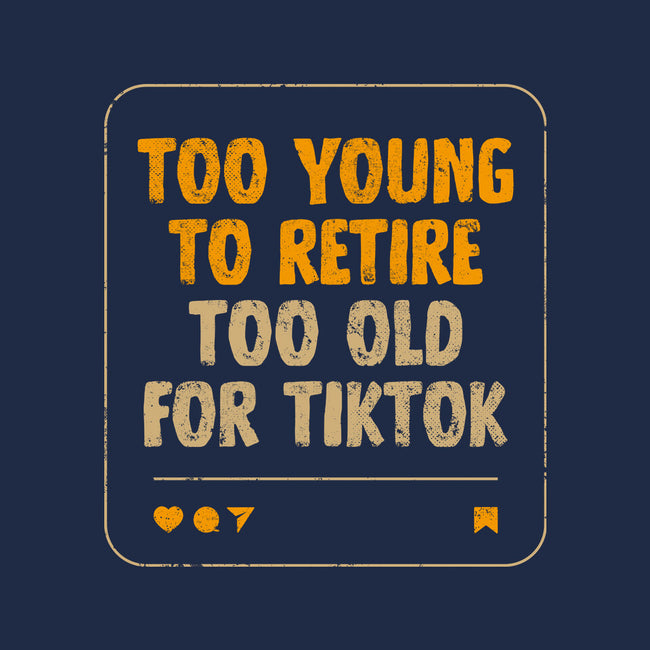 Too Old For TikTok-None-Matte-Poster-koalastudio