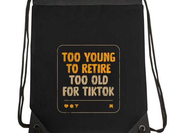Too Old For TikTok