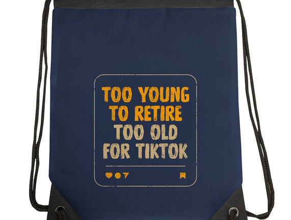 Too Old For TikTok