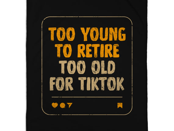 Too Old For TikTok