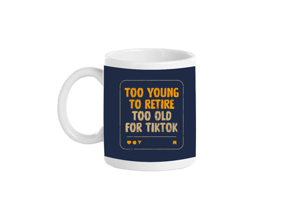 Too Old For TikTok