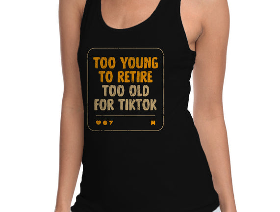 Too Old For TikTok