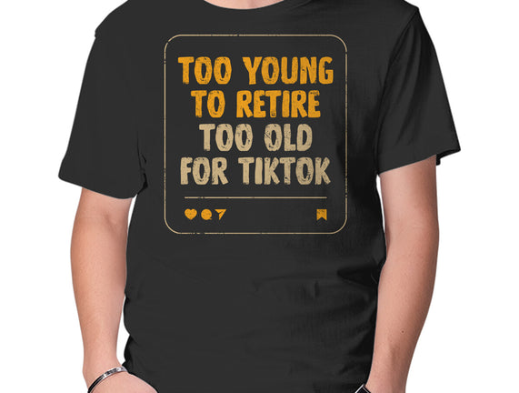Too Old For TikTok