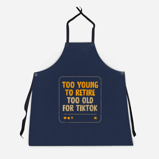Too Old For TikTok-Unisex-Kitchen-Apron-koalastudio