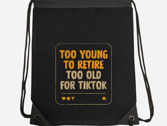 Too Old For TikTok