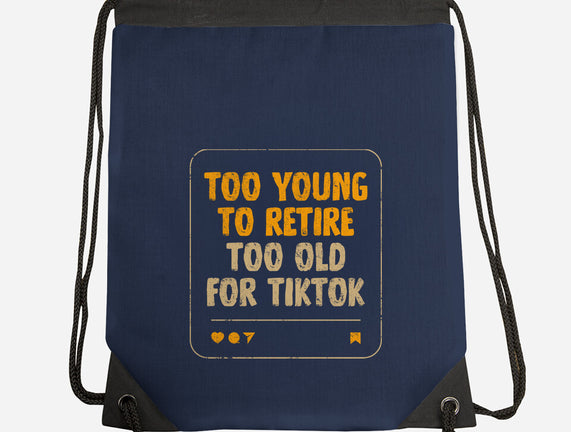 Too Old For TikTok