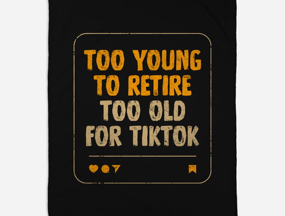 Too Old For TikTok