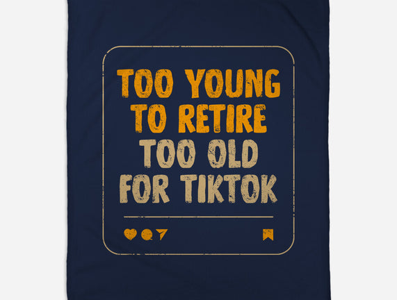 Too Old For TikTok