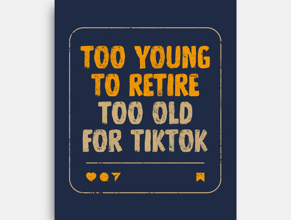 Too Old For TikTok