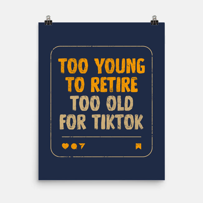 Too Old For TikTok-None-Matte-Poster-koalastudio