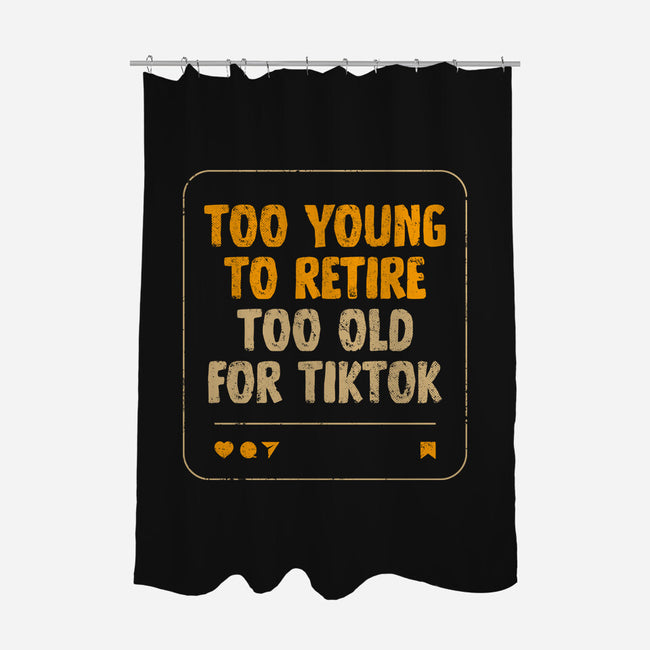 Too Old For TikTok-None-Polyester-Shower Curtain-koalastudio
