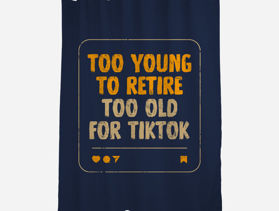 Too Old For TikTok