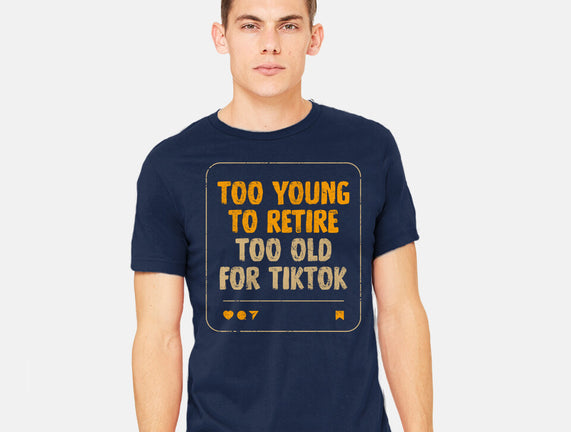 Too Old For TikTok