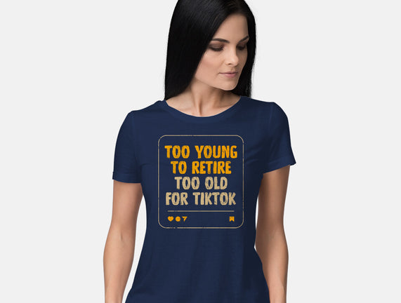 Too Old For TikTok