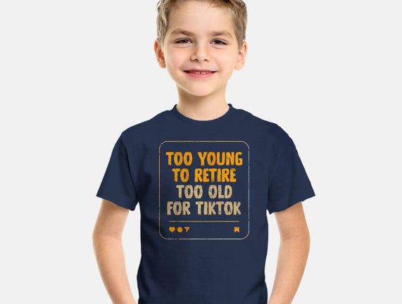 Too Old For TikTok