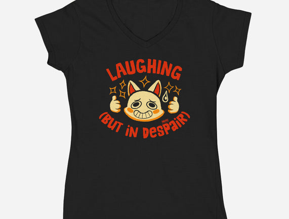 Laughing But In Despair