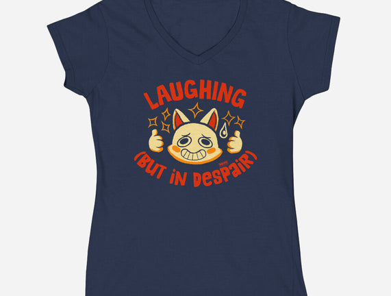 Laughing But In Despair