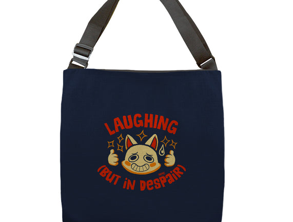 Laughing But In Despair
