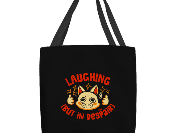 Laughing But In Despair
