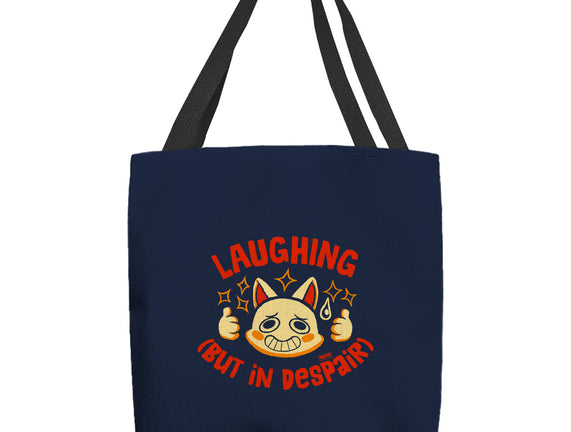 Laughing But In Despair