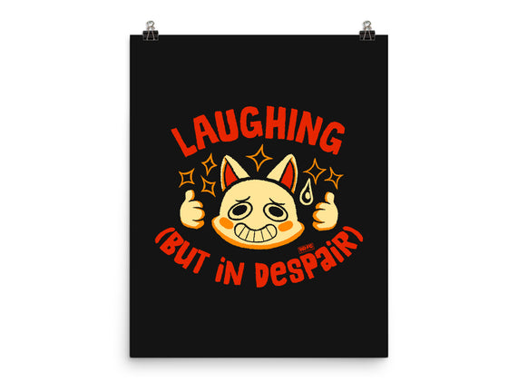 Laughing But In Despair