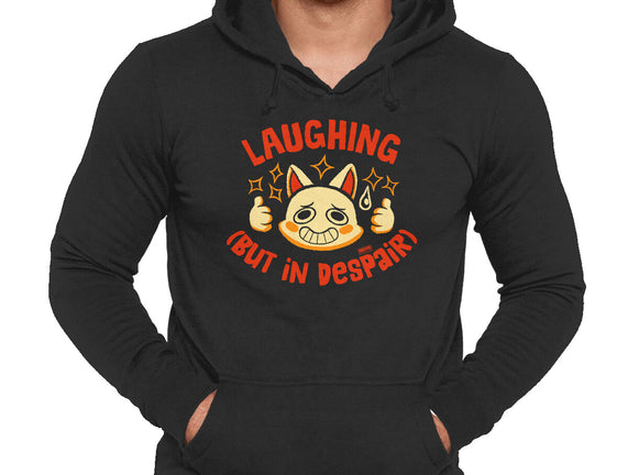 Laughing But In Despair