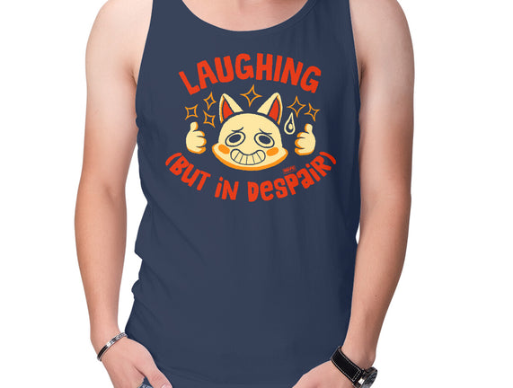 Laughing But In Despair