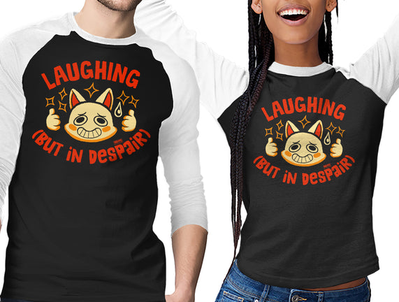 Laughing But In Despair