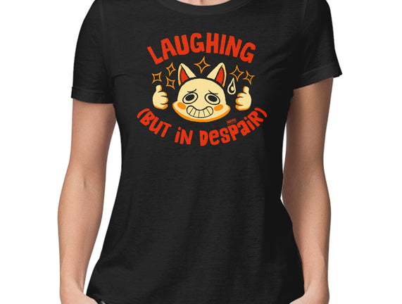 Laughing But In Despair