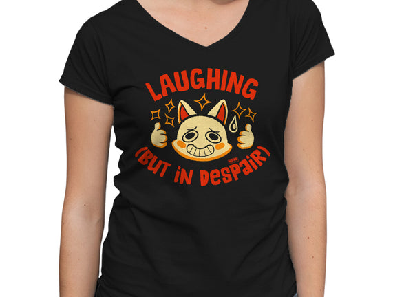 Laughing But In Despair