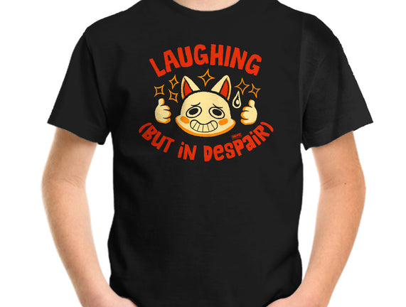 Laughing But In Despair