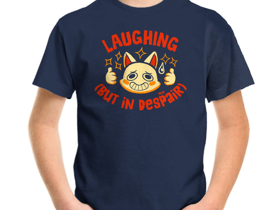 Laughing But In Despair