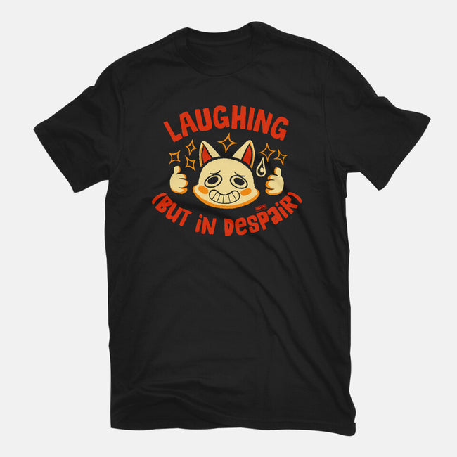 Laughing But In Despair-Mens-Heavyweight-Tee-worlddominationforcats