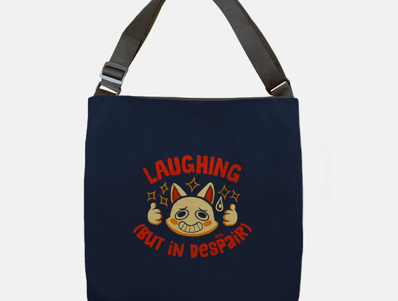 Laughing But In Despair
