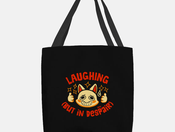 Laughing But In Despair