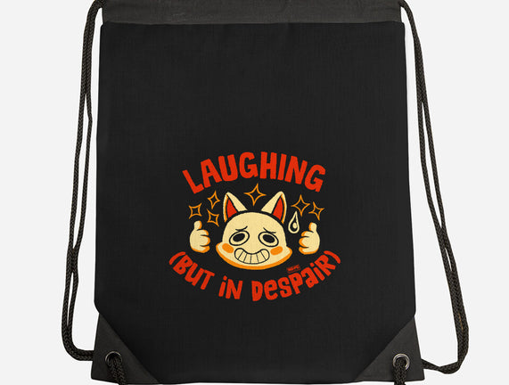 Laughing But In Despair