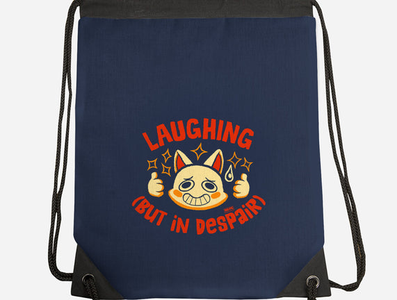 Laughing But In Despair