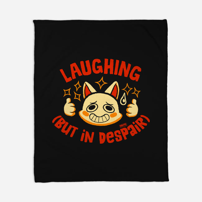 Laughing But In Despair-None-Fleece-Blanket-worlddominationforcats