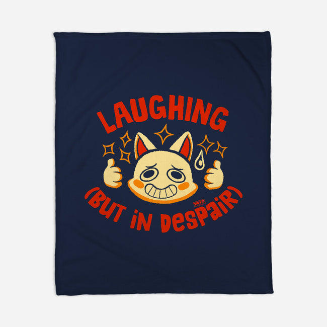 Laughing But In Despair-None-Fleece-Blanket-worlddominationforcats