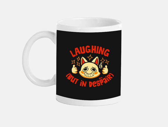 Laughing But In Despair
