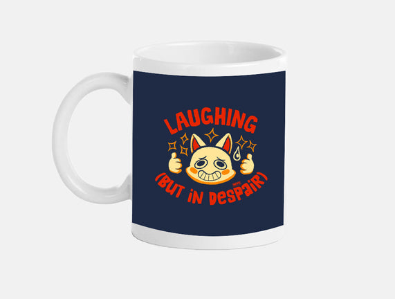 Laughing But In Despair