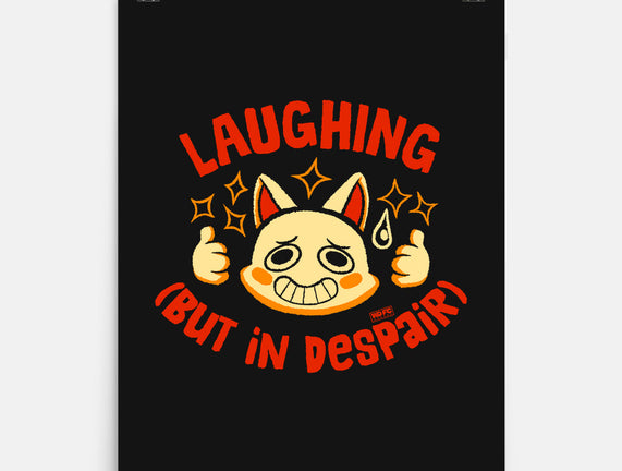Laughing But In Despair