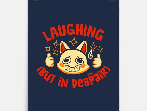 Laughing But In Despair