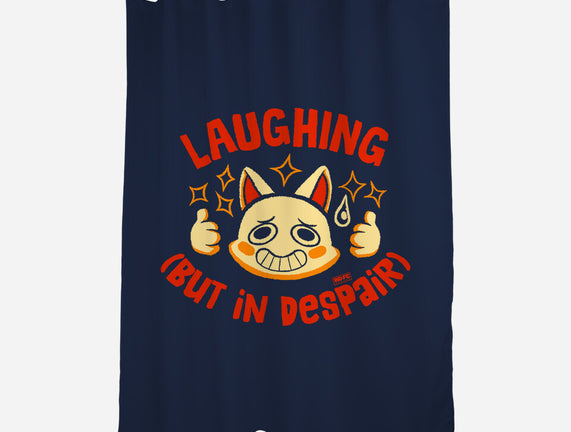 Laughing But In Despair