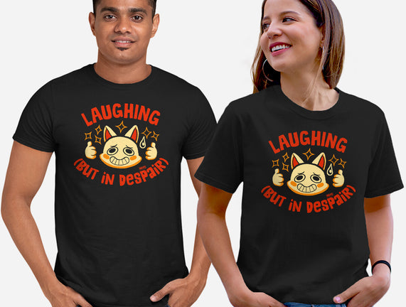 Laughing But In Despair