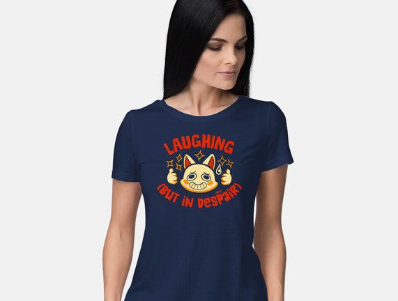 Laughing But In Despair