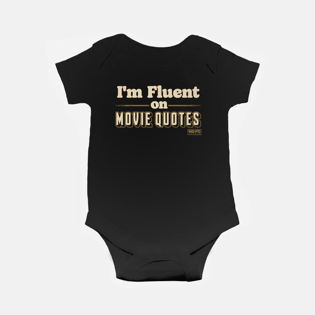 I Speak Fluent Movie Quotes-Baby-Basic-Onesie-worlddominationforcats
