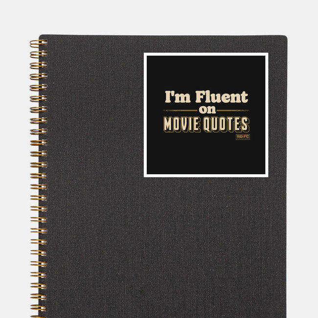 I Speak Fluent Movie Quotes-None-Glossy-Sticker-worlddominationforcats
