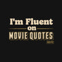 I Speak Fluent Movie Quotes-None-Matte-Poster-worlddominationforcats
